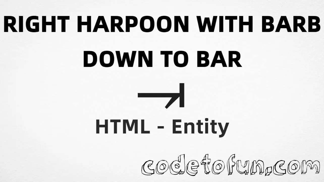HTML entity for Right Harpoon With Barb Down To Bar (U+2957) — hex, decimal, and CSS tutorial