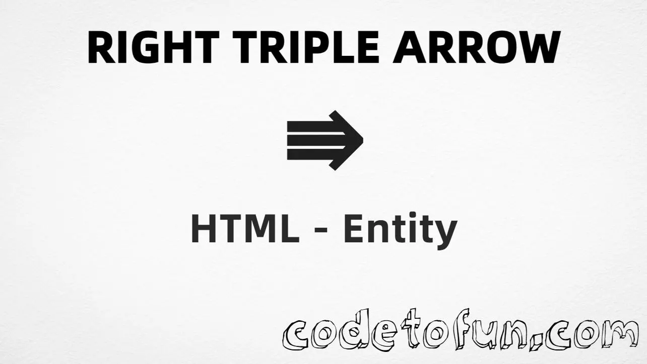 HTML entity for Right Triple Arrow (U+21DB) — named &rAarr;, hex, decimal, and CSS tutorial