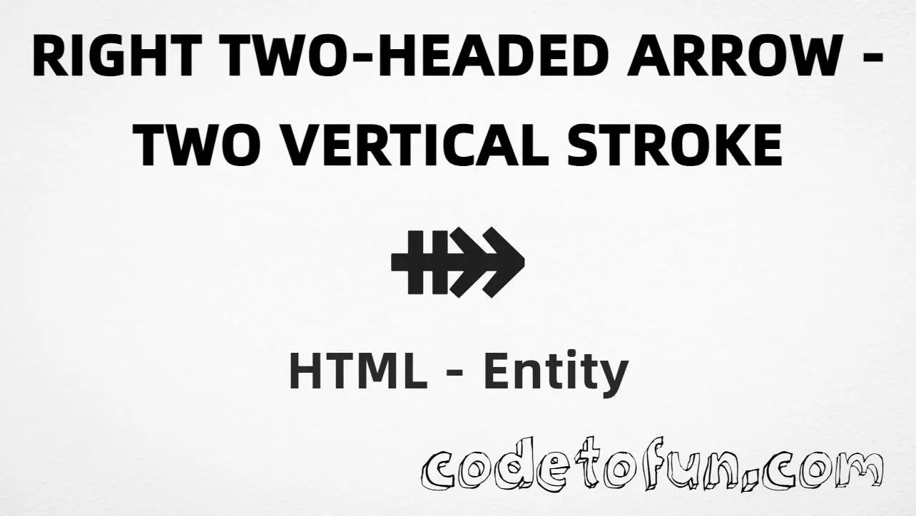 HTML entity for Right Two Headed Arrow Double Vertical Stroke (U+2901) — hex, decimal, and CSS tutorial