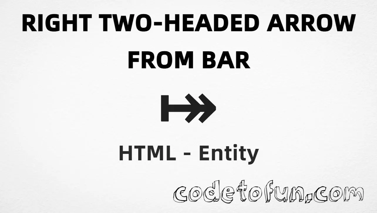 HTML entity for Right Two Headed Arrow From Bar (U+2905) — named ⤅, hex, decimal, and CSS tutorial