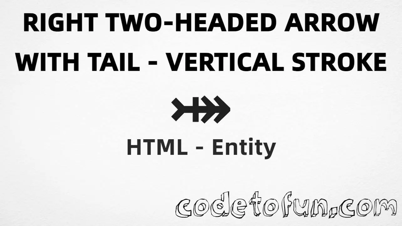 HTML entity for Right Two Headed Arrow Tail Vertical Stroke (U+2917) — hex, decimal, and CSS tutorial