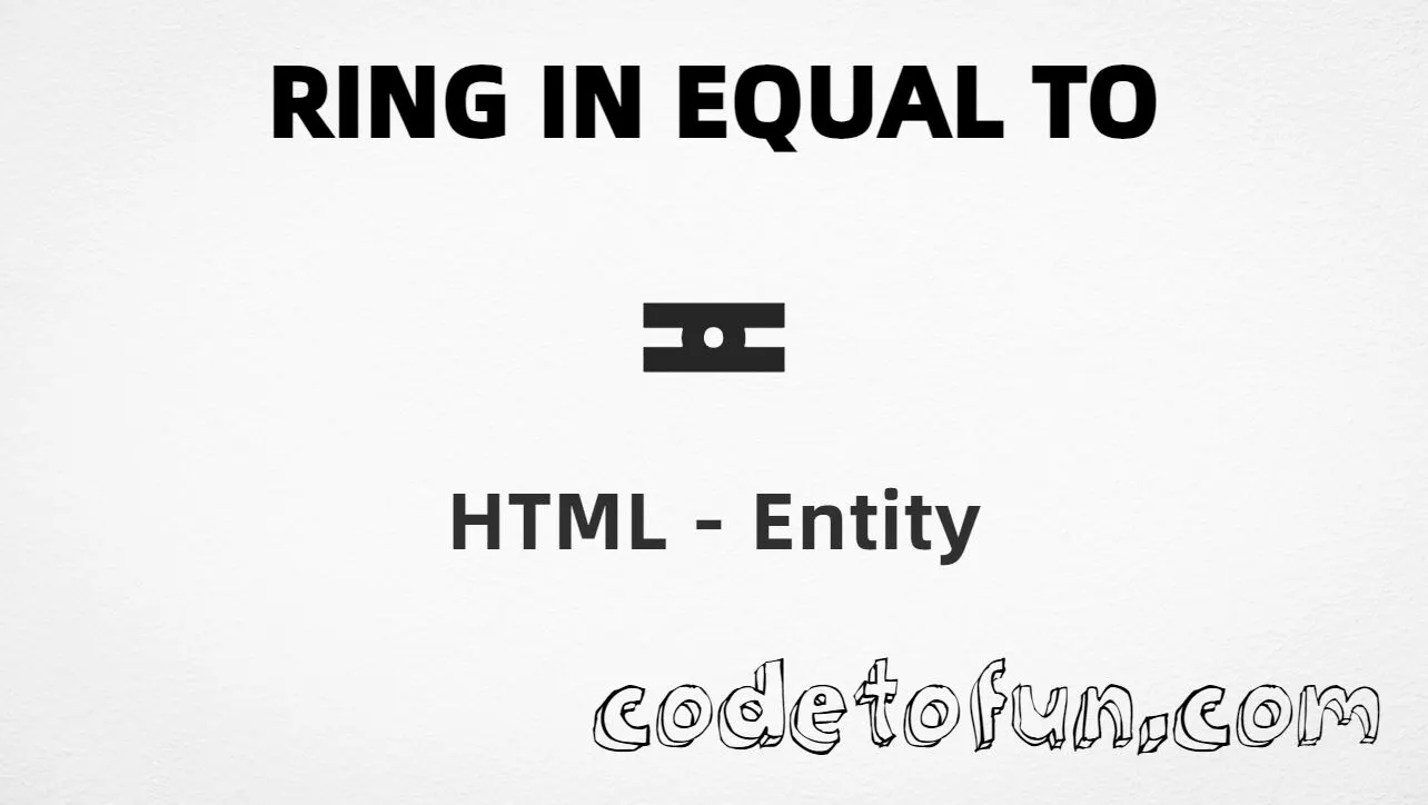 HTML entity for Ring In Equal To symbol (U+2256) — hex, decimal, named eqcirc, and CSS tutorial