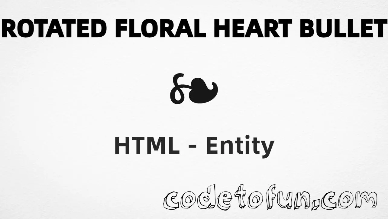 HTML entity for Rotated Floral Heart Bullet (U+2767) — hex, decimal, and CSS tutorial