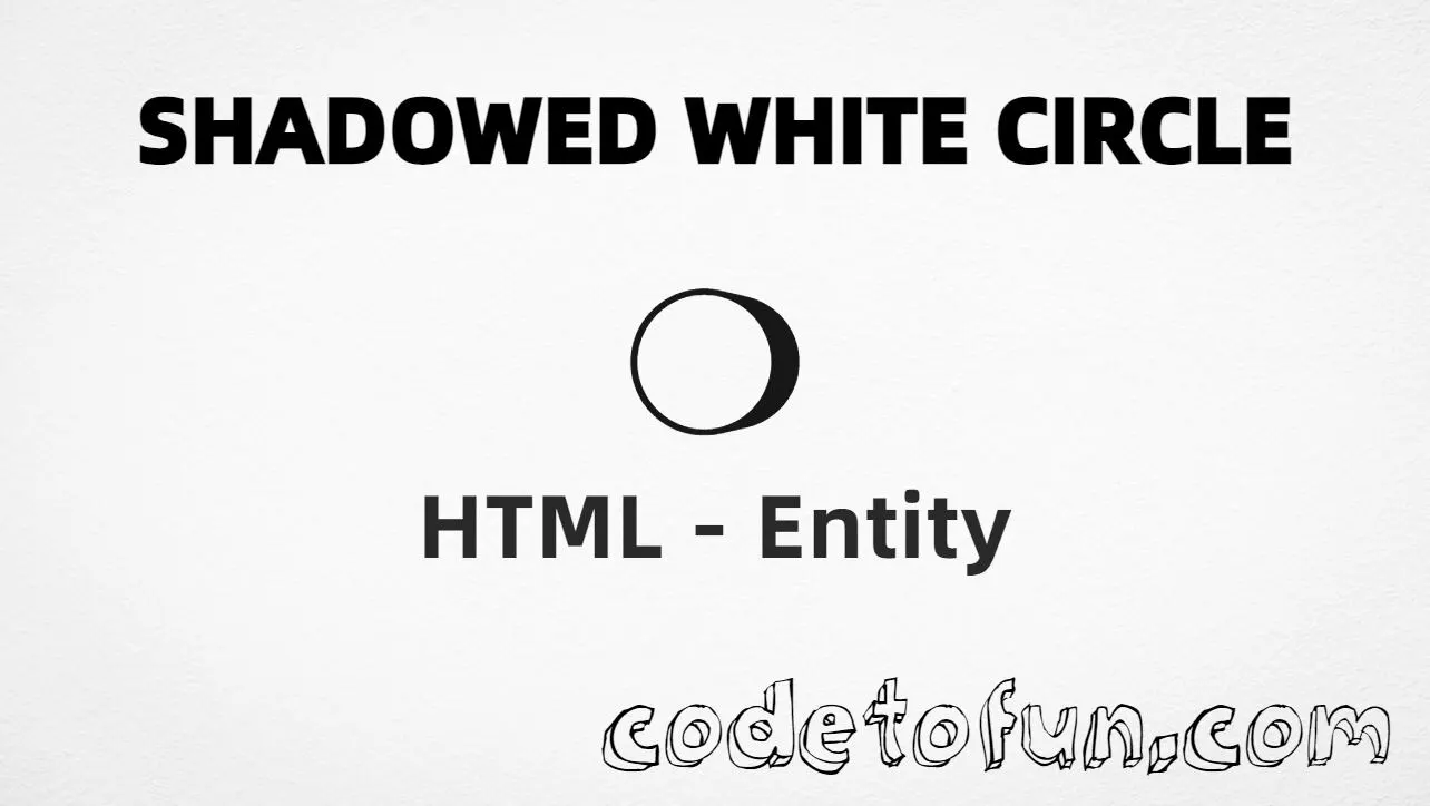 HTML entity for Shadowed White Circle (U+274D) — hex, decimal, and CSS tutorial