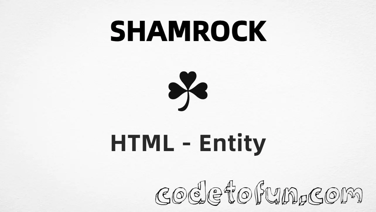 HTML entity for Shamrock (U+2618) — hex, decimal, and CSS tutorial