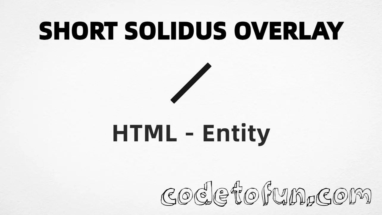 HTML entity for Short Solidus Overlay (U+0337) — hex, decimal, and CSS tutorial