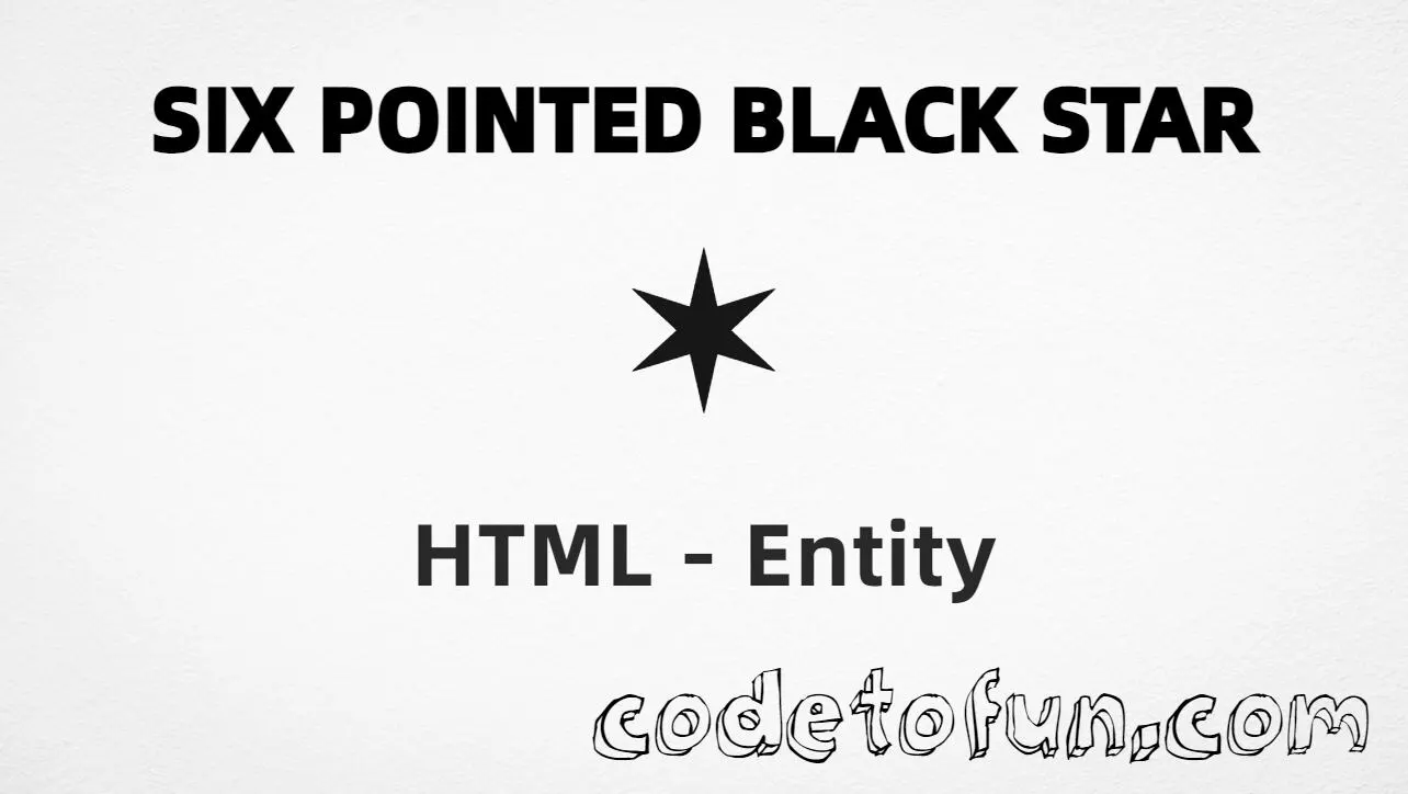 HTML entity for Six Pointed Black Star (U+2736) — sext, hex, decimal, and CSS tutorial