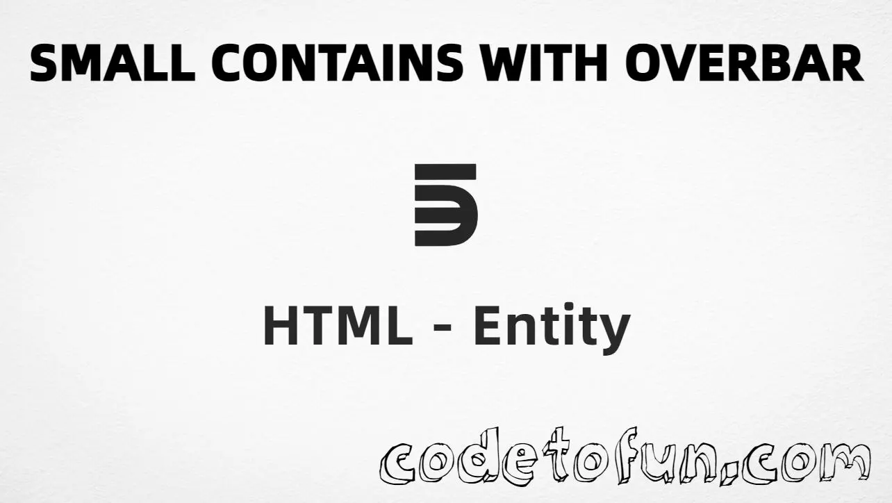 HTML entity for Small Contains Overbar (U+22FE) tutorial illustration