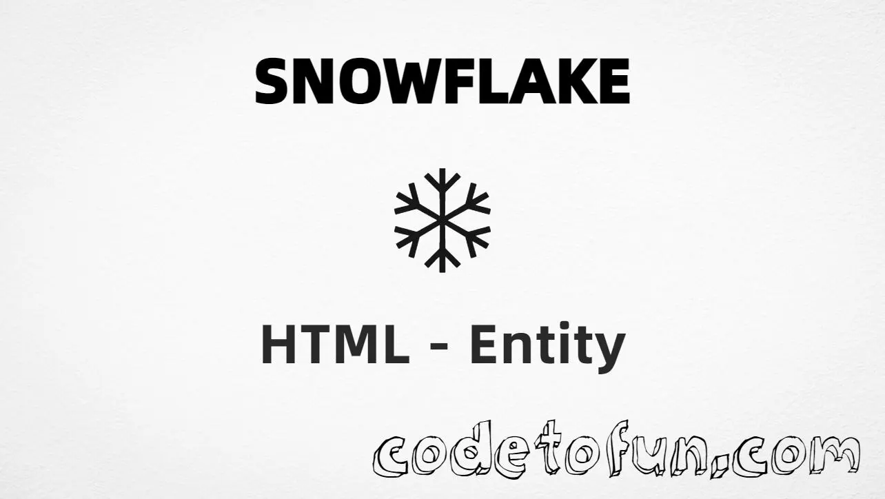 HTML entity for Snowflake (U+2744) tutorial illustration