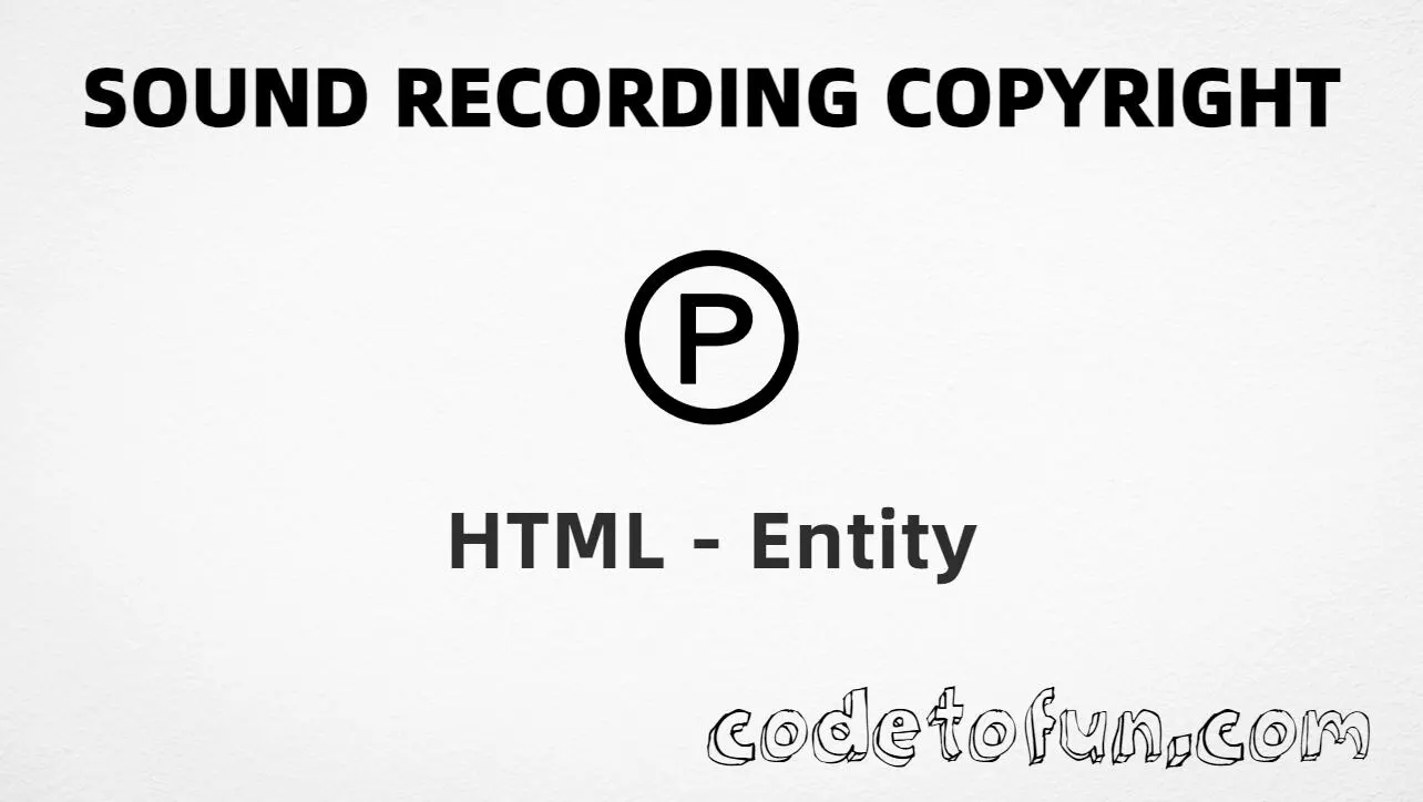 HTML entity for Sound Recording Copyright (U+2117) — hex, decimal, named entity, and CSS tutorial