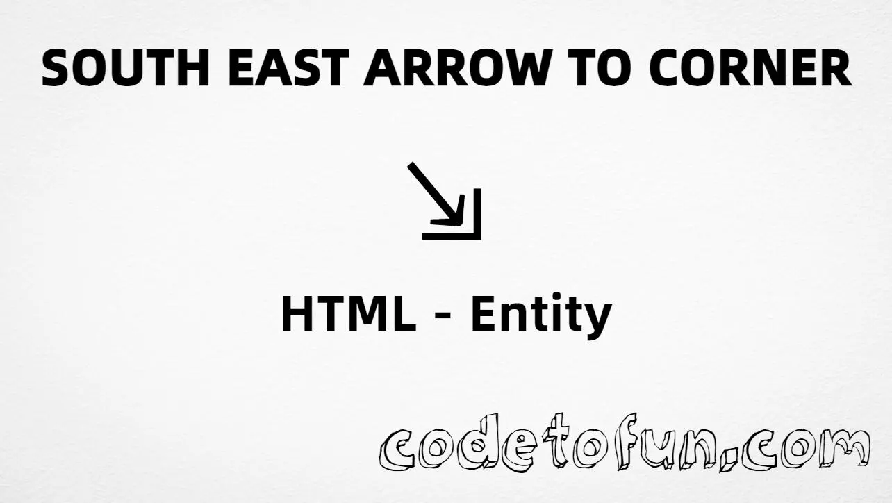 HTML entity for South East Arrow To Corner (U+21F2) — hex, decimal, and CSS tutorial