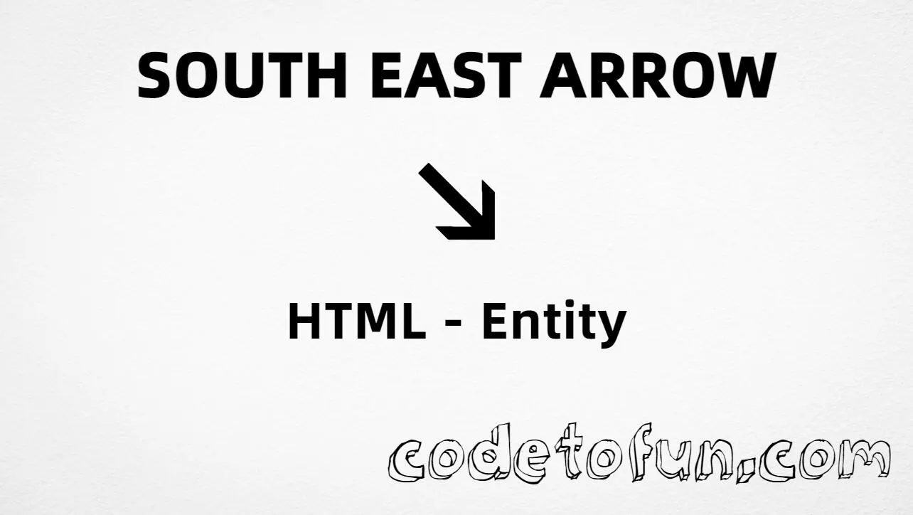 HTML entity for South East Arrow (U+2198) — hex, decimal, named entity, and CSS tutorial