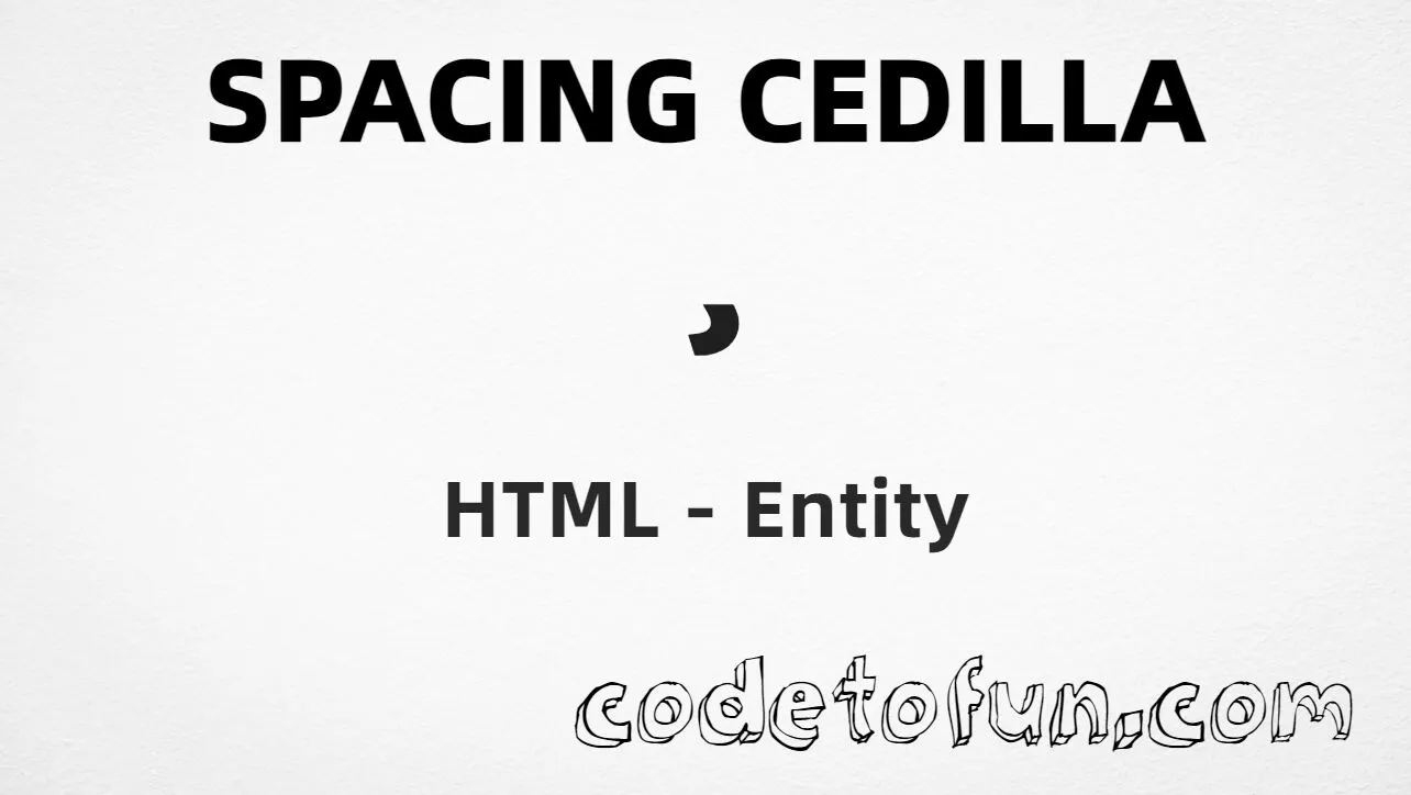 HTML entity for Spacing Cedilla (U+00B8) — cedil, hex, decimal, and CSS tutorial