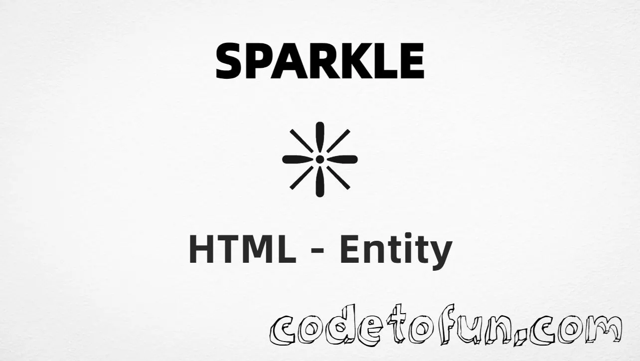 HTML entity for Sparkle (U+2747) — hex, decimal, and CSS tutorial