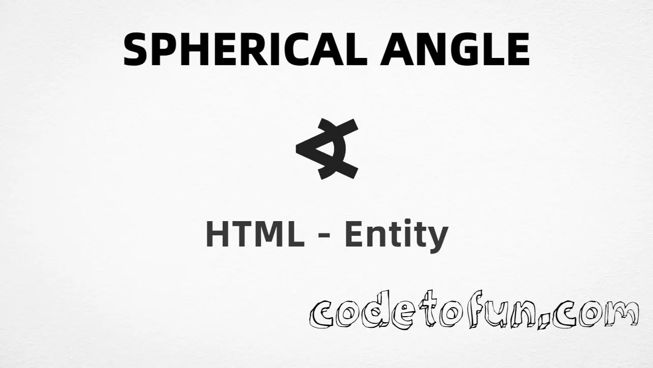 HTML entity for Spherical Angle (U+2222) — angsph, hex, decimal, and CSS tutorial