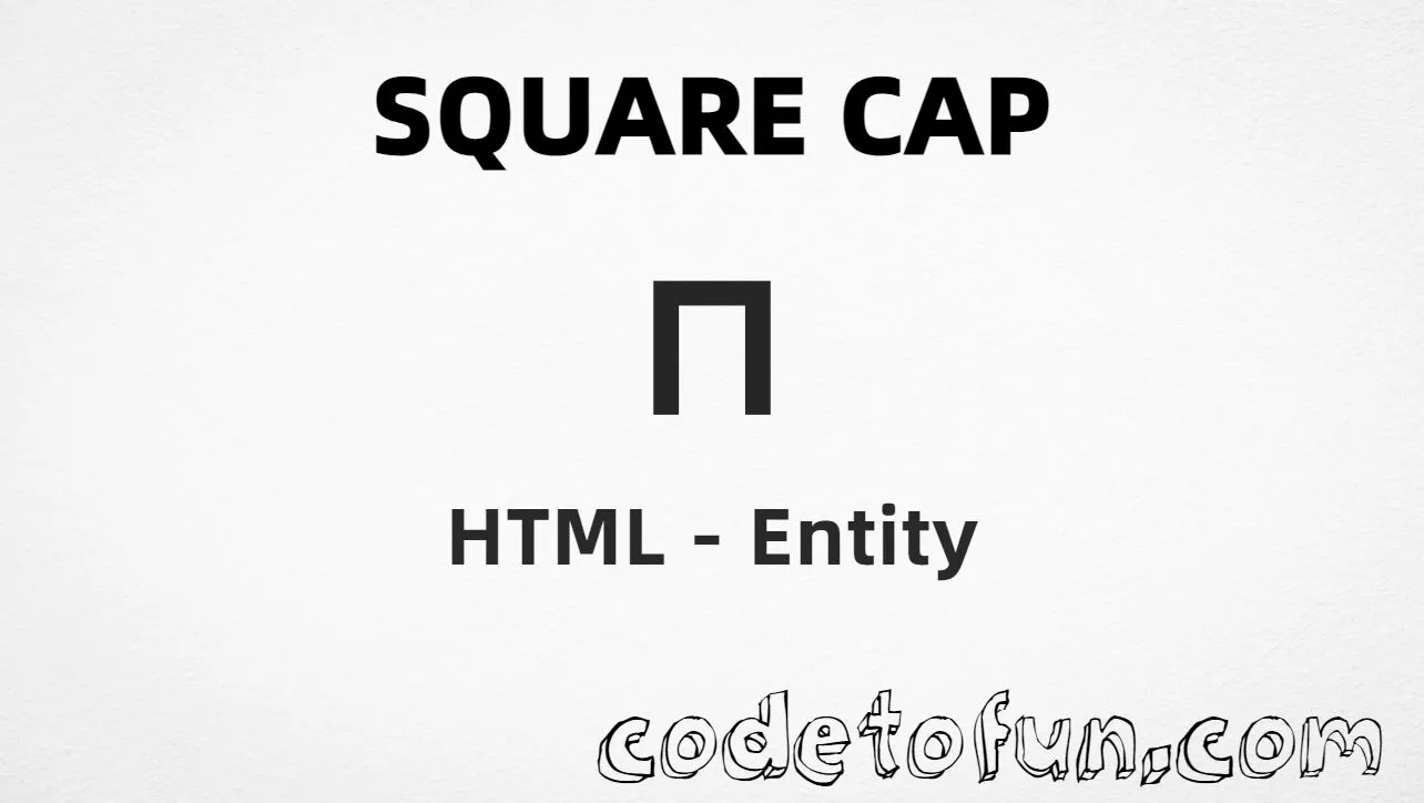 HTML entity for Square Cap (U+2293) — sqcap, hex, decimal, and CSS tutorial