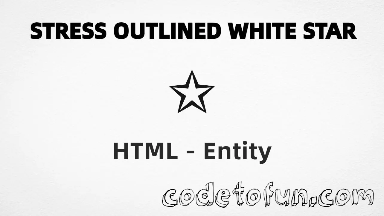 HTML entity for Stress Outlined White Star (U+2729) — hex, decimal, and CSS tutorial