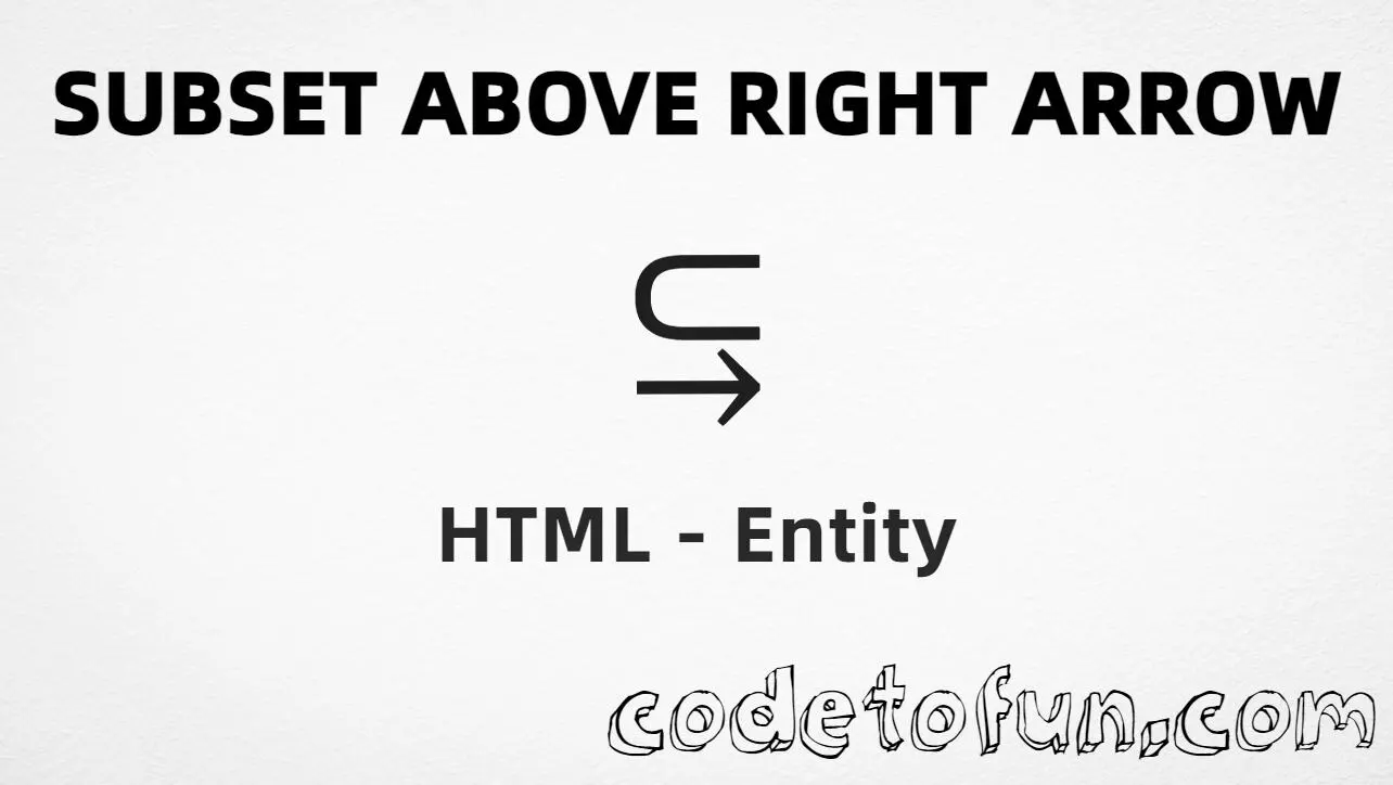 HTML entity for Subset Above Right Arrow (U+2979) — hex, decimal, named, and CSS tutorial