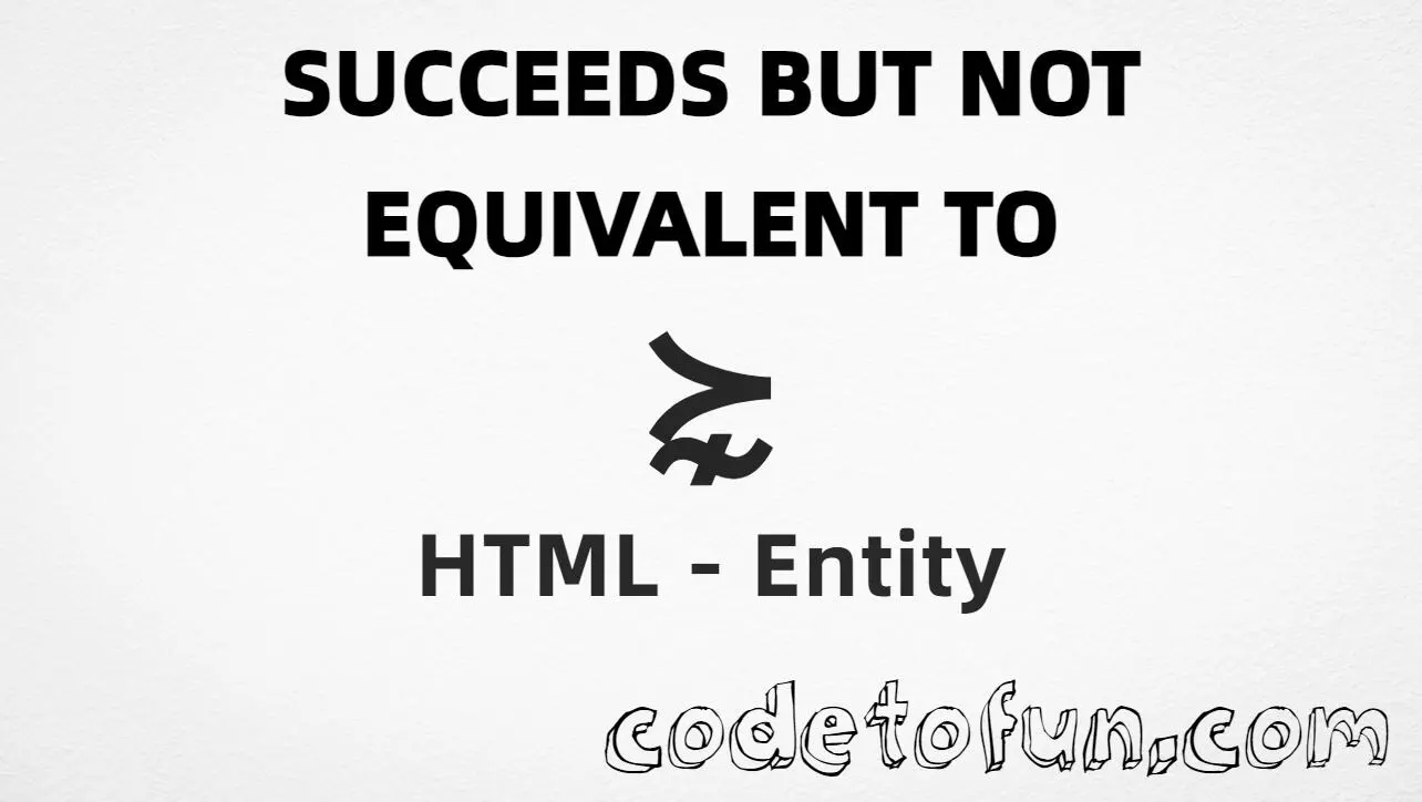 HTML entity for Succeeds But Not Equivalent To (U+22E9) — hex, decimal, named, and CSS tutorial