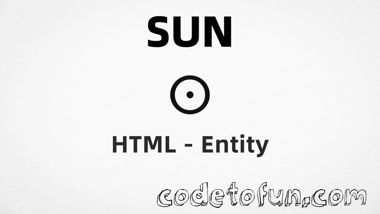 HTML entity for Sun (U+2609) — hex, decimal, and CSS tutorial