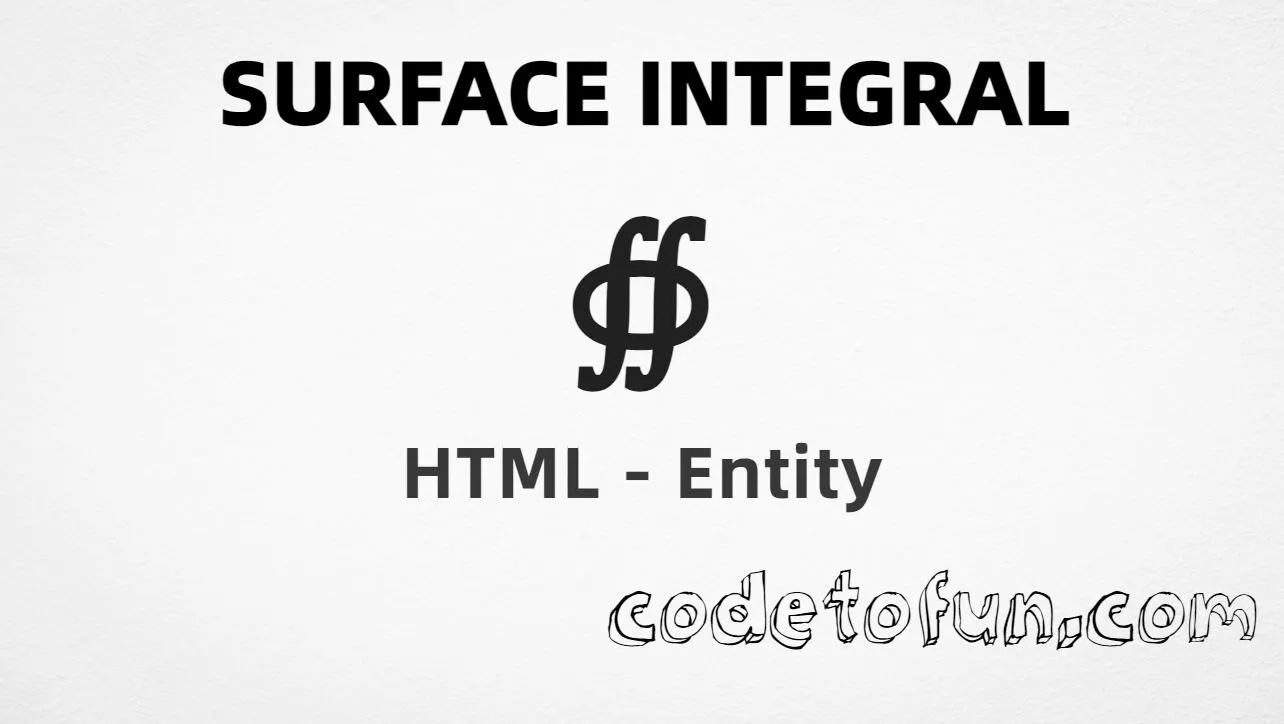 HTML entity for Surface Integral (U+222F) — hex, decimal, named, and CSS tutorial