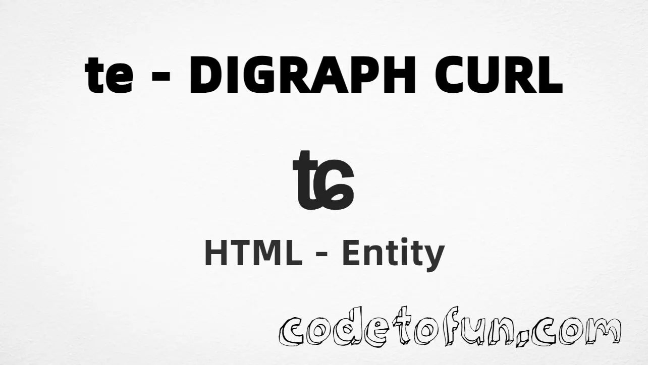 HTML entity for Te Digraph Curl (U+02A8) — hex, decimal, and CSS tutorial