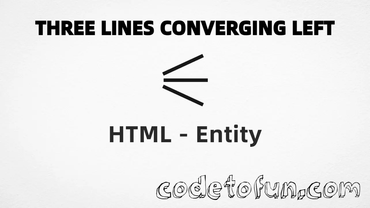 HTML entity for Three Lines Converging Left (U+269F) — hex, decimal, and CSS tutorial