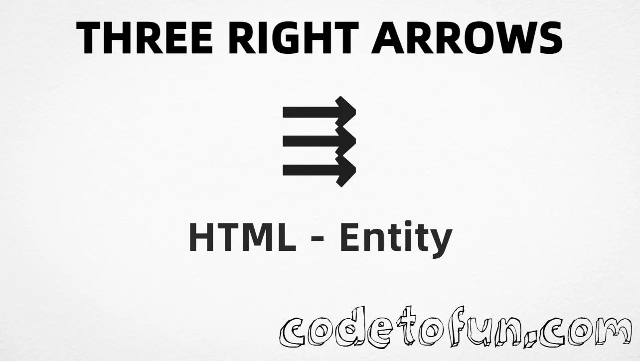 HTML entity for Three Right Arrows (U+21F6) — hex, decimal, and CSS tutorial