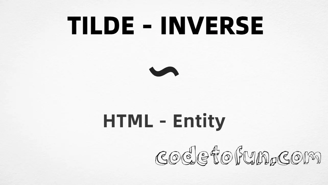 HTML entity for Tilde Inverse (U+223D) — hex, decimal, named, and CSS tutorial