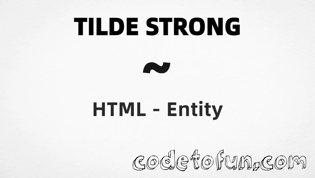 HTML entity for Tilde Strong combining mark (U+0303) — hex, decimal, and CSS tutorial