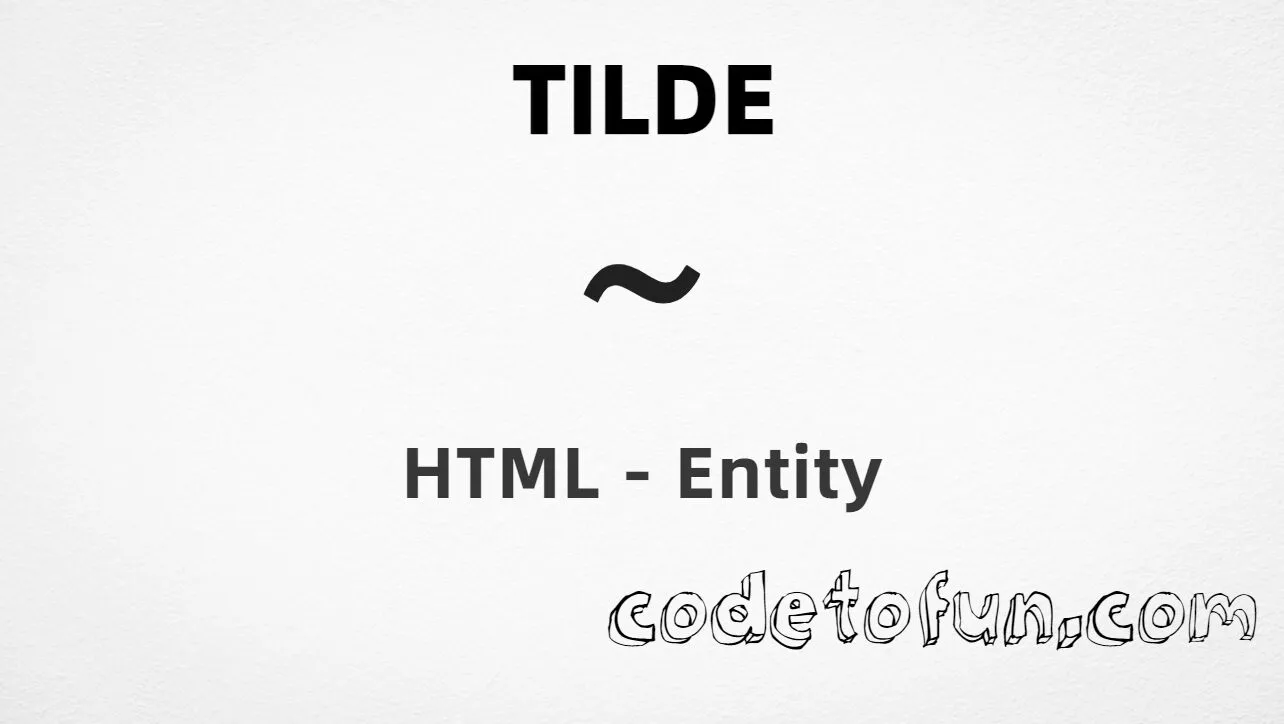 HTML entity for Tilde operator (U+223C) — hex, decimal, named, and CSS tutorial