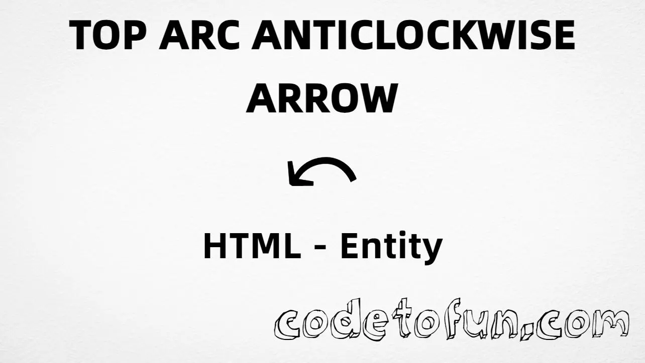 HTML entity for Top Arc Anticlockwise Arrow (U+293A) — hex, decimal, and CSS tutorial