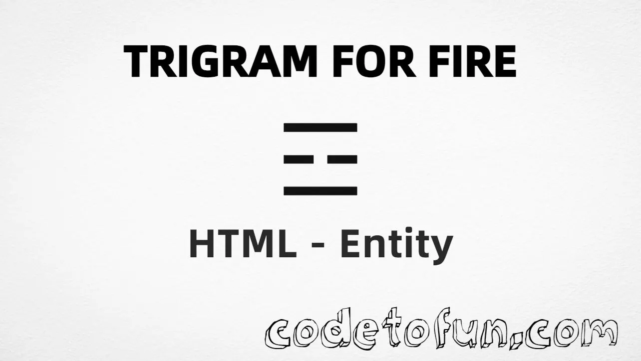 HTML entity for Trigram Fire (U+2632) — hex, decimal, and CSS tutorial
