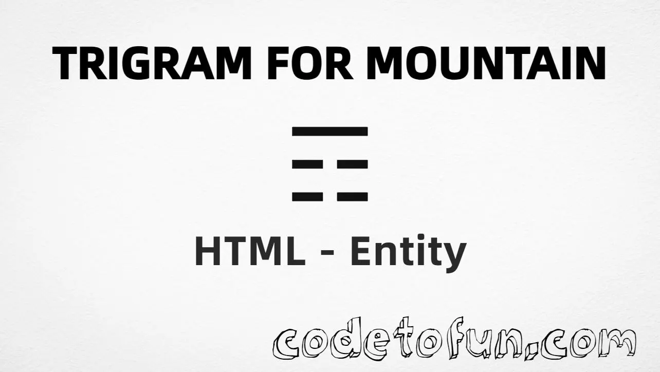 HTML entity for Trigram Mountain (U+2636) — hex, decimal, and CSS tutorial