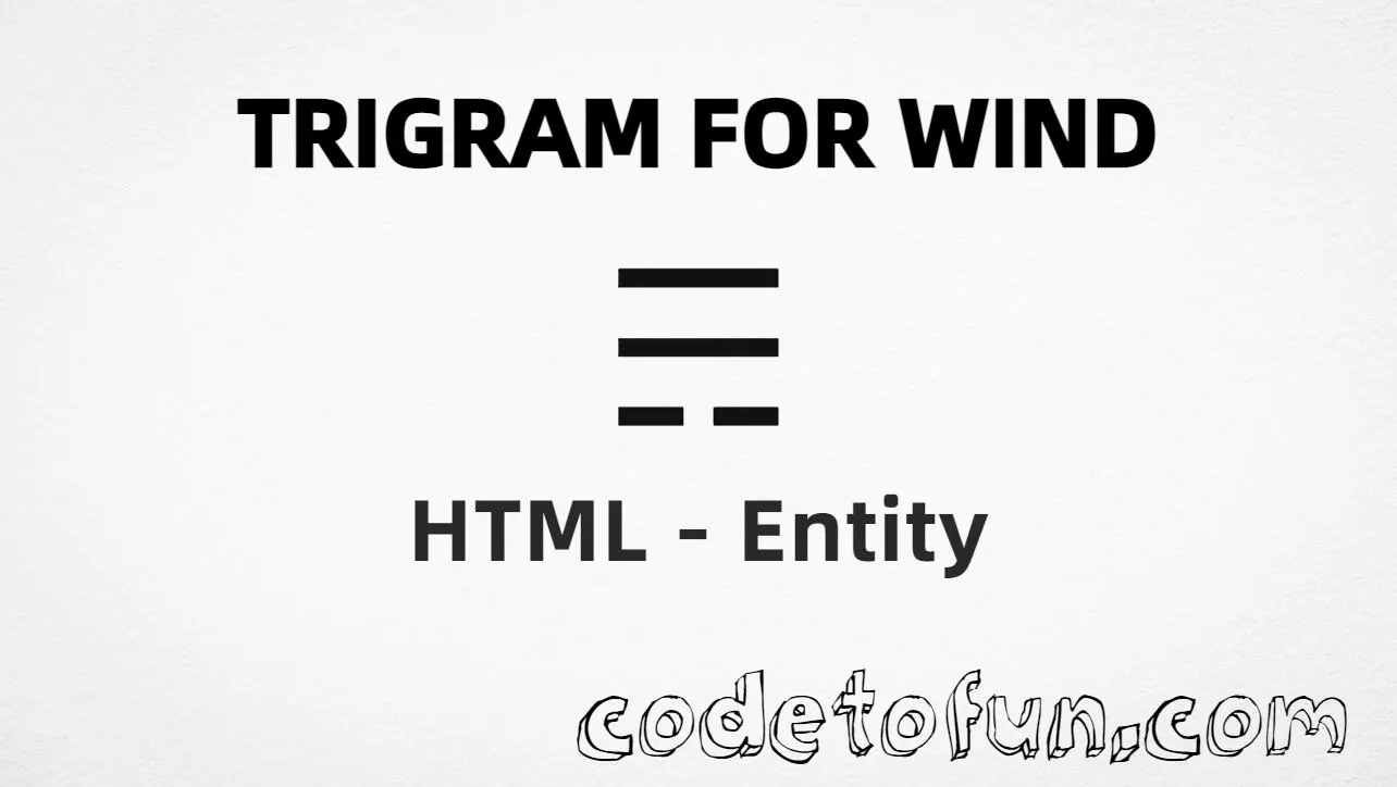 HTML entity for Trigram Wind (U+2634) — hex, decimal, and CSS tutorial