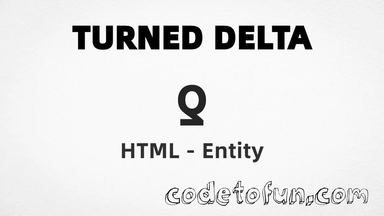 HTML entity for Turned Delta (U+018D) — hex, decimal, and CSS tutorial