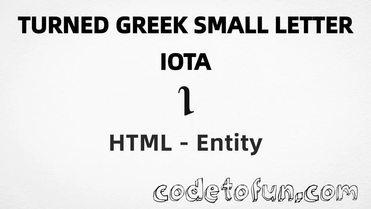 HTML entity for Turned Greek Small Letter Iota (U+2129) tutorial illustration