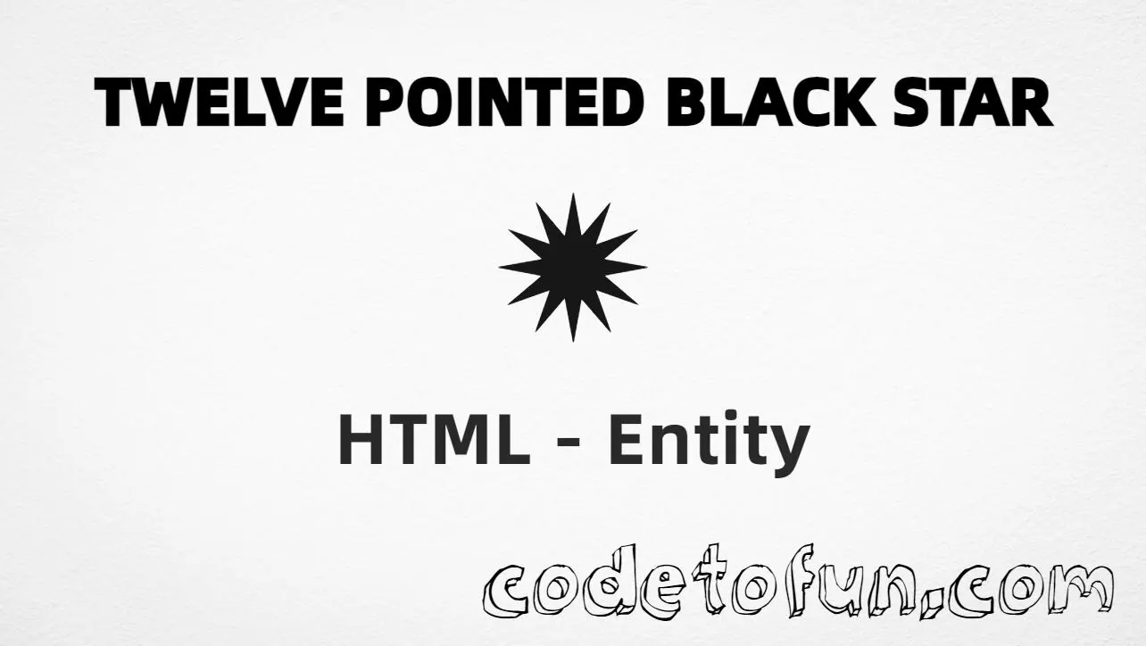 HTML entity for Twelve Pointed Black Star (U+2739) — hex, decimal, and CSS tutorial