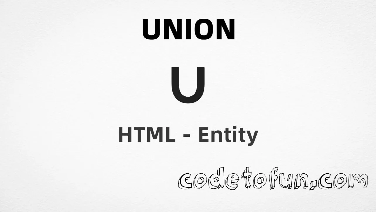 HTML entity for Union (U+222A) — named &cup;, hex, decimal, and CSS tutorial