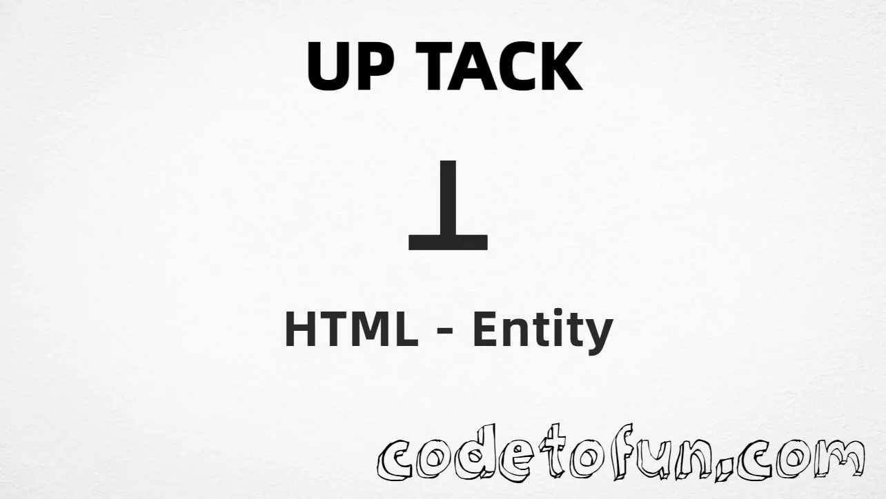HTML Entity for Up Tack symbol tutorial illustration