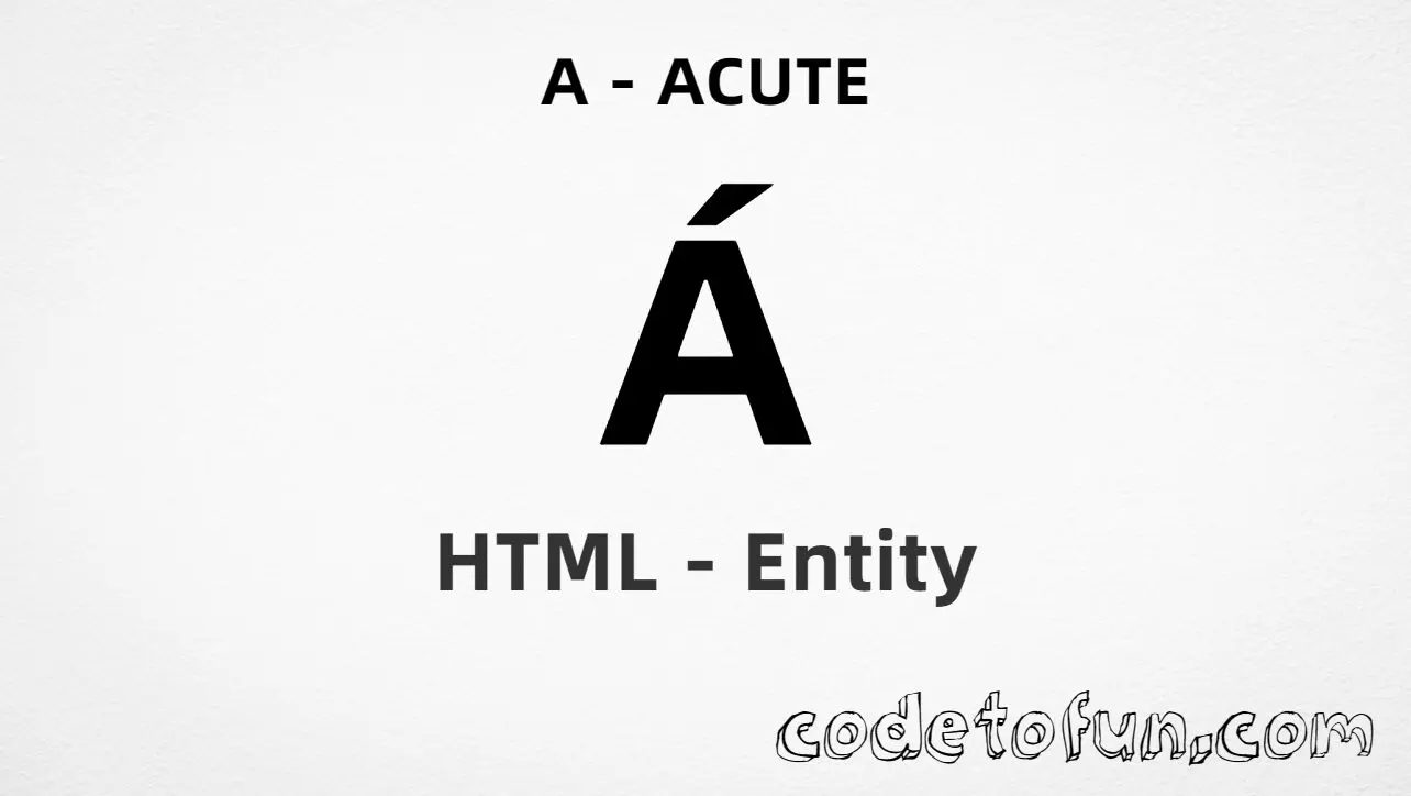 HTML Entity for Uppercase A Acute tutorial illustration