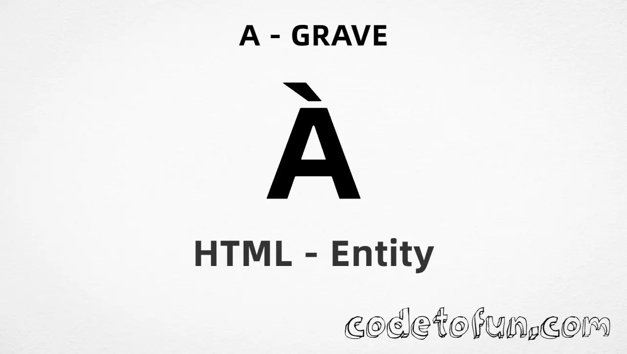 HTML Entity for Uppercase A Grave tutorial illustration