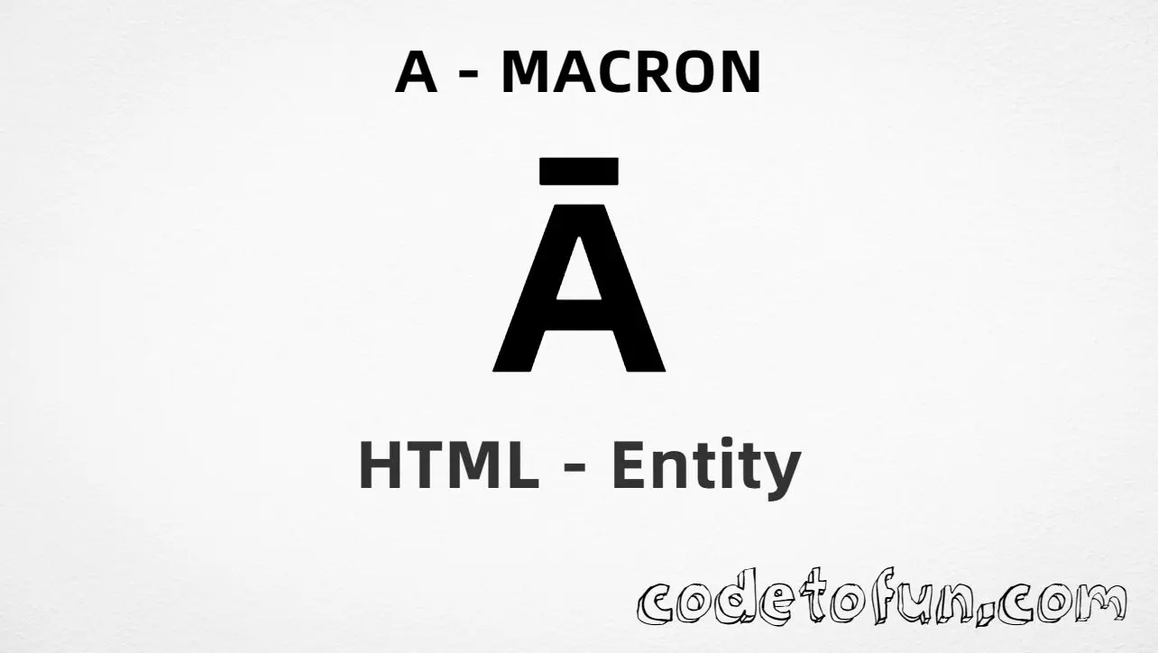 HTML Entity for Uppercase A Macron tutorial illustration