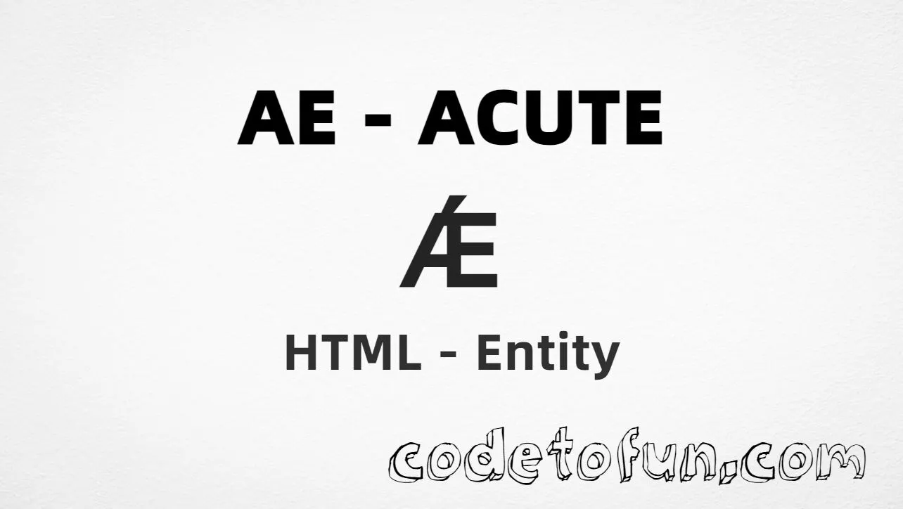 HTML Entity for Uppercase Ae Acute tutorial illustration