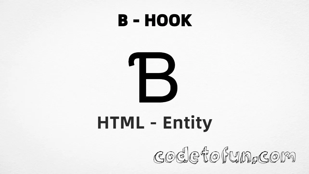 HTML Entity for Uppercase B Hook tutorial illustration