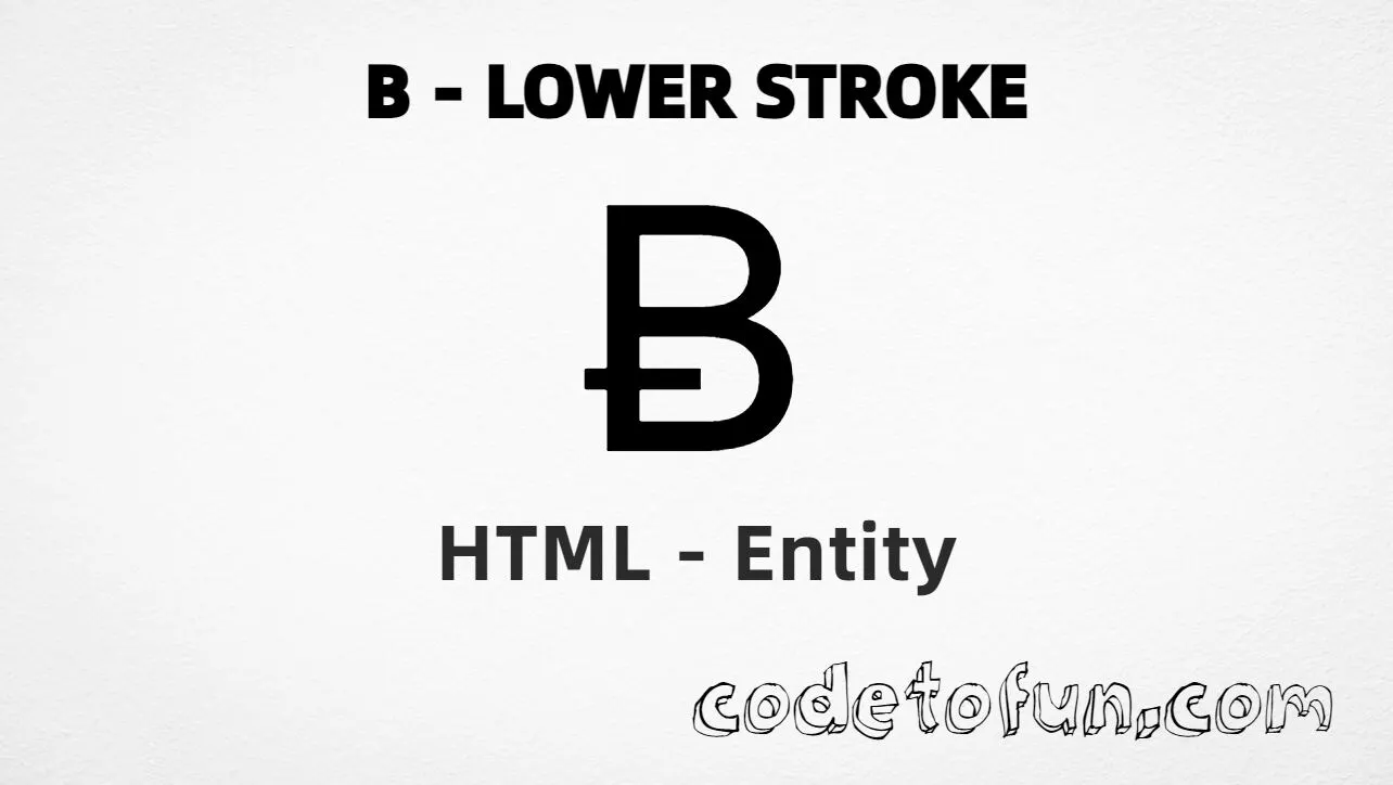 HTML Entity for Uppercase B Lower Stroke tutorial illustration