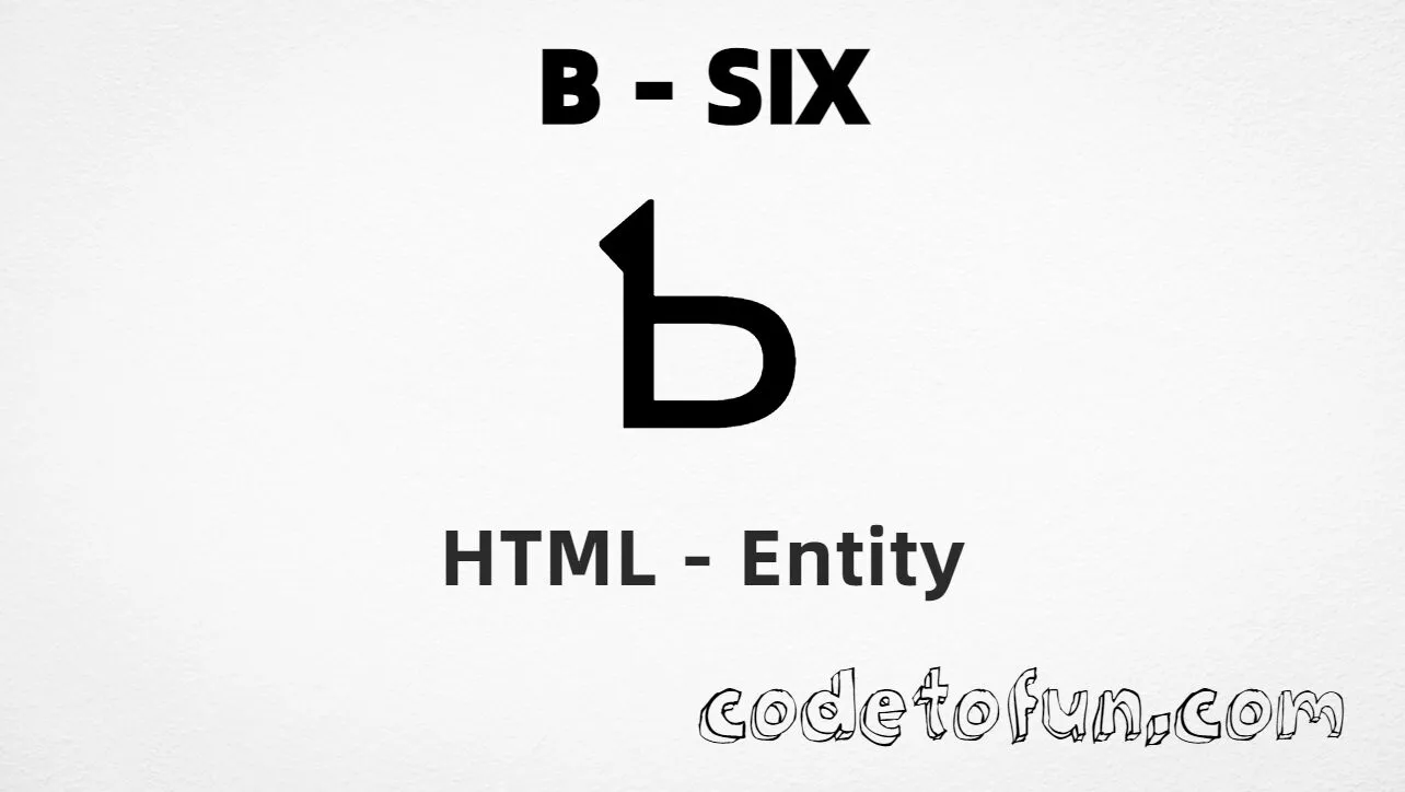 HTML Entity for Uppercase B Six tutorial illustration