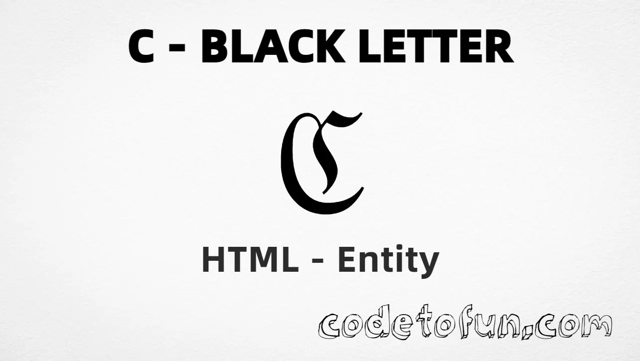 HTML Entity for Uppercase C Black Letter tutorial illustration
