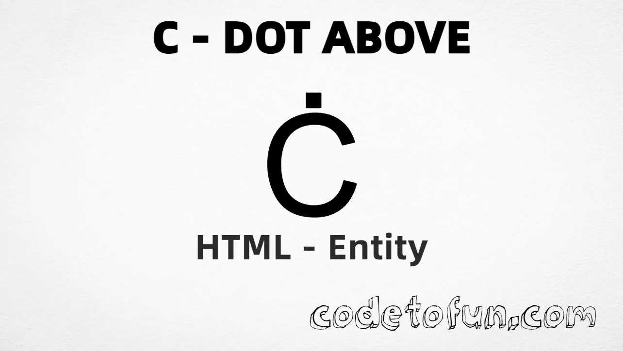 HTML Entity for Uppercase C Dot Above tutorial illustration