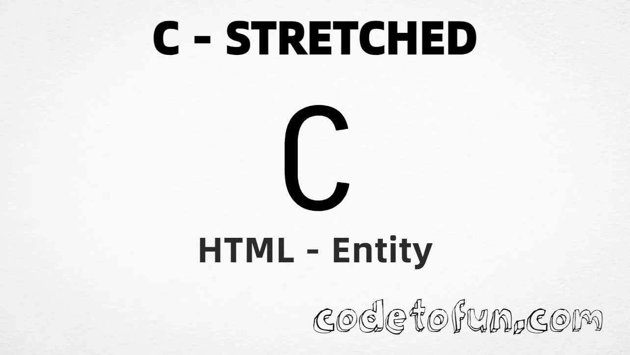 HTML Entity for Uppercase C Stretched tutorial illustration